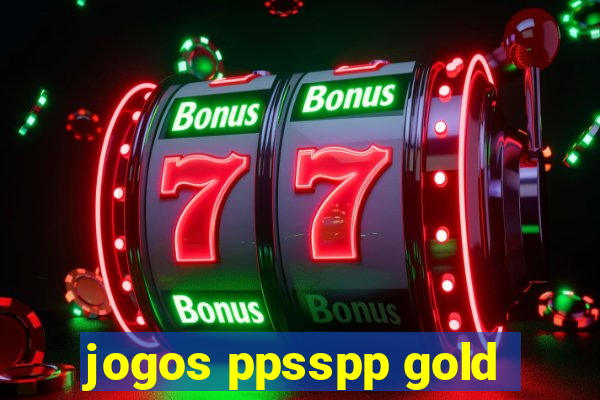 jogos ppsspp gold